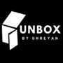 UNBOX BY SHREYAN