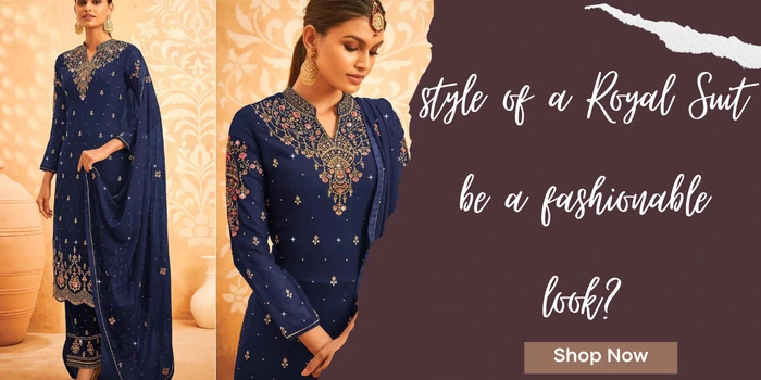 style of a Royal Suit be a fashionable look