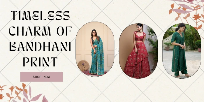 Timeless Charm of Bandhani Print