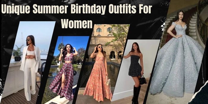 Unique Summer Birthday Outfits For Women